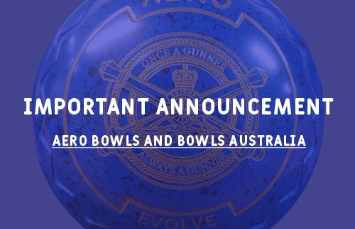 IMPORTANT ANNOUNCEMENT - Aero Bowls and Bowls Australia